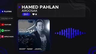 Hamed Pahlan - Aroosak ( حامد پهلان - عروسک )