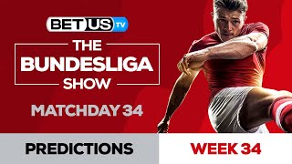 Bundesliga Picks Matchday 34 | Bundesliga Odds, Soccer Predictions & Free Tips