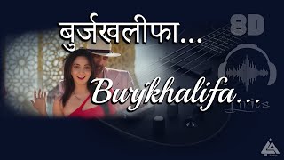 Burjkhalifa - Lyrics With 8D Audio | Laxmii | Akshay Kumar | Kiara Advani | Nikhita Gandhi