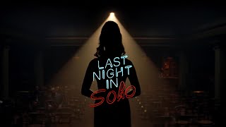 LAST NIGHT IN SOHO – Official Teaser (Universal Pictures) HD
