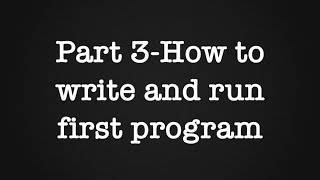 Python Training Part 3: How to write and run first program