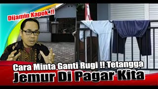 Bagaimana Hukum ? Tetangga Jemur Pakaian Di Pagar Rumah Kita