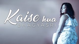 Kaise Hua | Kabir Singh | Female  cover | Bhagyasri
