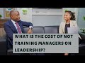 What is The True Cost of Not Training Your Staff On Leadership Skills