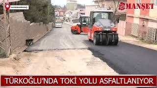 Kahramanmaraş Türkoğlu'nda TOKİ Yolları asfaltlanıyor