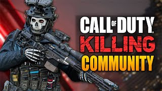 YES, Call of Duty IS Killing It’s Community!