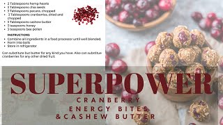 DIY Cashew Butter and Superpower Cranberry Energy Bites