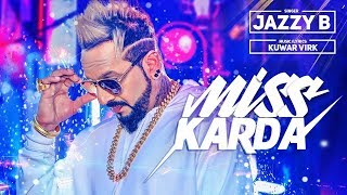 Jazzy B Miss karda HD video kuwar virk latest new Punjabi song 2018
