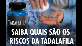 Tadalafila: o prazer e os riscos de tomar o remédio da moda