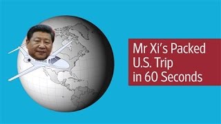 Xi Jinping's Packed U.S. Trip in 60 Seconds