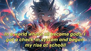 In a world where all become gods, I got a check-in system and began my rise at school!