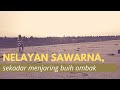 M-DOCS MOVIES | NELAYAN SAWARNA, sekadar menjaring buih ombak (2021)