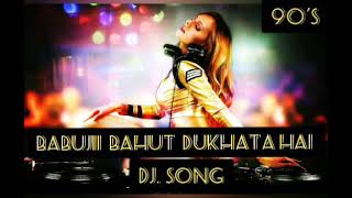 Babuji Bahut Dukhta hai(Jab Drd jiya me Uthta Hai) | 90's Dj Song | DJ snake 🐍| 2021