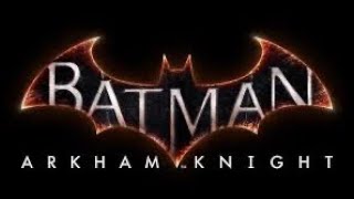 Arkham Tuesday: Batman Arkham Knight Full Game Part I #batmanarkhamknight