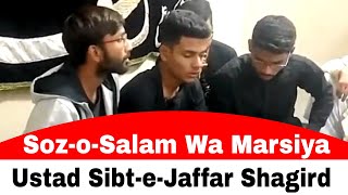 Soz o Salam Wa Marsiya | Shagird Ustad Sibt e Jafar | Informative Marsiya