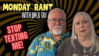 Stop Texting Me Monday Rant Ep 1
