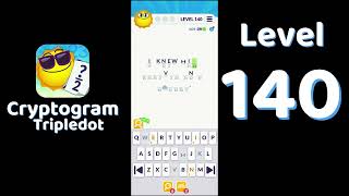 Cryptogram Tripledot Level 140 Answer | SolutionGuruji