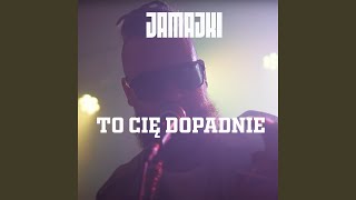 To Cię dopadnie