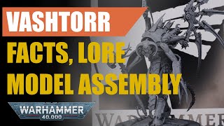 ARKS OF OMEN VASHTORR Lore and model assembly