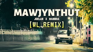 MAWJYNTHUT - Joelan x Wanbha | WL remix |