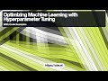 Optimizing Machine Learning with Hyperparameter Tuning: A Practical Approach