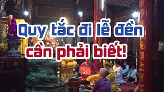 Những quy tắc khi đi lễ đền, lễ phủ và dự hầu, ai cũng cần phải biết!