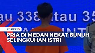 Pria di Medan Nekat Bunuh Selingkuhan Istri dengan Senjata Tajam