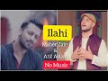 ILAHI | I'm alive | MAHER ZAIN ATIF ASLAM | Vocals No Music | peacefulvoice