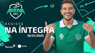 ARENA PFC 18/01/25 na íntegra | TV Pajuçara