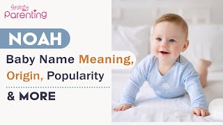 Noah - Baby Name Meaning, Origin, Nicknames \u0026 More