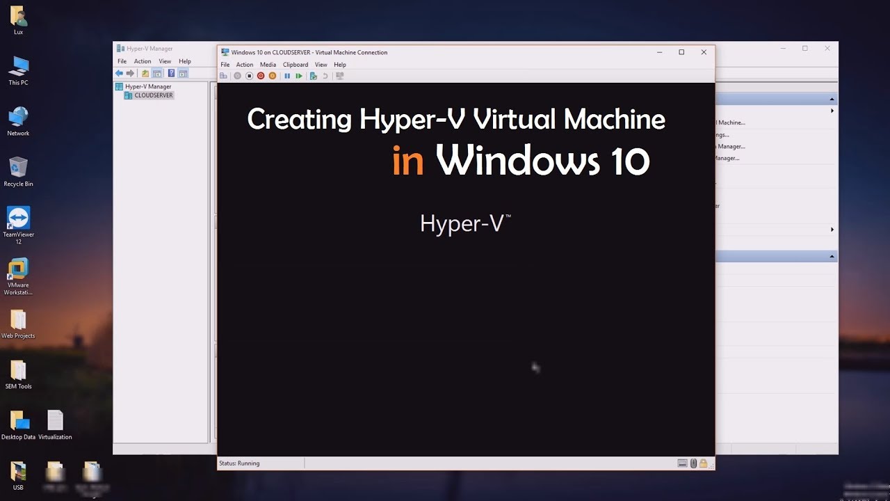 How To Create Hyper-V Virtual Machine On Windows 10 For Server ...