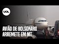 Avião de Bolsonaro arremete em MT por baixa visibilidade