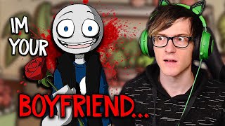 YOUR BOYFRIEND... A Creepy game about a man who wont leave you alone