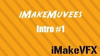 iMakeMuvees intro (1) | IMVFX