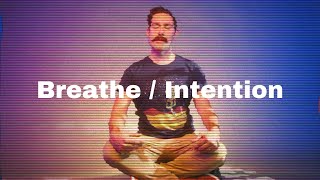 Breathing Through Your Intention Guided Meditation - Empathic Practice