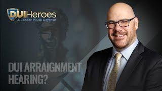 What Happens During a DUI Arraignment Hearing? | 1-800-DUI-HERO