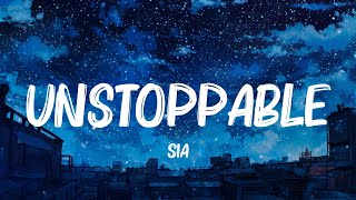 Unstoppable, Let Her Go, 7 Years - Sia, Passenger, Lukas Graham Lyrics