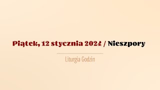 #Nieszpory | 12 stycznia 2024