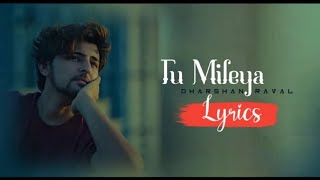 Tu Mileya - Darshan Raval  || Bollywood song || No copyright hindi song