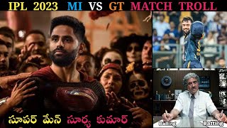 IPL 2023 MI VS GT MATCH TROLL || TELUGU CRICKET TROLLS || SURYA KUMAR YADAV MADIEN IPL CENTURY, KHAN