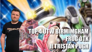 Yu-Gi-Oh! Frog OTK (FORG) Top 4 YCS Birmingham Edison UTW | Tristan Pugh