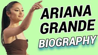 Ariana Grande Biography | Documentary: History Life & Career In Depth