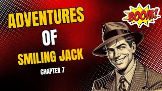 Smiling Jack Chapter 7 | Classic 1940s Adventure Serial | Full Movie