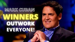 OUTWORK EVERYONE | Brutally Honest Business Advice from Billionaire Mark Cuban