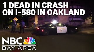 1 dead after multiple-vehicle crash on I-580 in Oakland