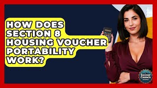 How Does Section 8 Housing Voucher Portability Work? - Second Chance Journey