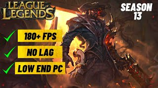 League Of Legends: How to increase Low End Pc performance 🔧| FPS Boost - No Lag - Season 13