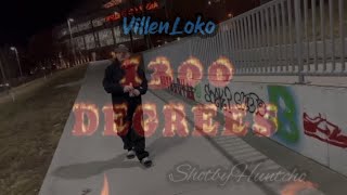 VillenLoko -1300 Degrees (MusicVideo) |ShotByHuntcho ~ProdByReal\u0026Ruthless~