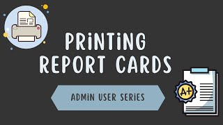 Printing Report Cards