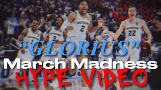 March Madness Hype Video (Glorious By: Macklemore) 2022-23